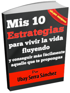 Mis 10 estrategias para vivir la vida fluyendo