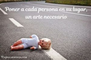 Poner a cada persona en su lugar